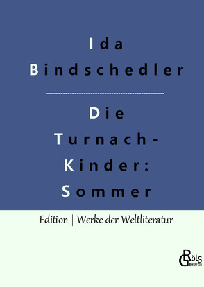 Die Turnachkinder im Sommer von Bindschedler,  Ida, Gröls-Verlag,  Redaktion