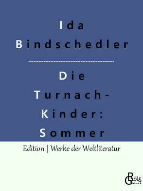 Die Turnachkinder im Sommer von Bindschedler,  Ida, Gröls-Verlag,  Redaktion