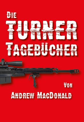 Die Turner-Tagebücher von MacDonald,  Andrew