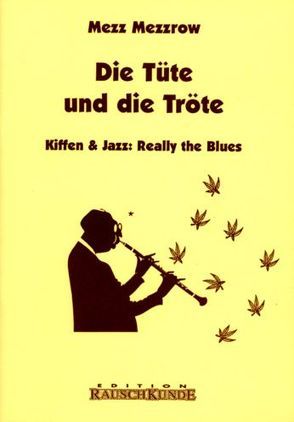 Die Tüte und die Tröte von Mezzrow,  Mezz, Pieper,  Werner