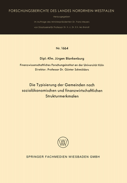 Die Typisierung der Gemeinden nach sozialökonomischen und finanzwirtschaftlichen Strukturmerkmalen von Blankenburg,  Jürgen