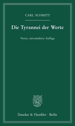 Die Tyrannei der Werte. von Schmitt,  Carl, Schönberger,  Christoph