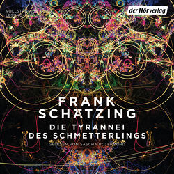 Die Tyrannei des Schmetterlings von Rotermund,  Sascha, Schätzing,  Frank