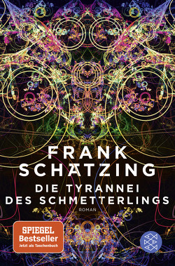 Die Tyrannei des Schmetterlings von Schätzing,  Frank