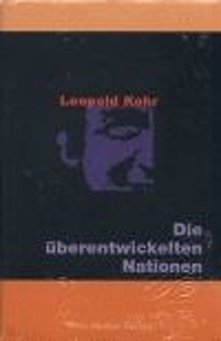 Die überentwickelten Nationen von Hiebl,  Ewald, Kohr,  Leopold, Witzany,  Günther