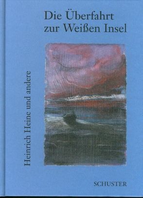 Die Überfahrt zur Weißen Insel von Heine,  Heinrich, Stücke ,  Jochen