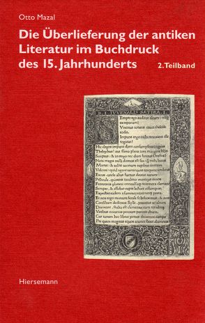 Die Überlieferung der antiken Literatur im Buchdruck des 15. Jahrhunderts von Mazal,  Otto