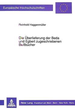 Die Überlieferung der Beda und Egbert zugeschriebenen Bußbücher von Haggenmüller,  Reinhold