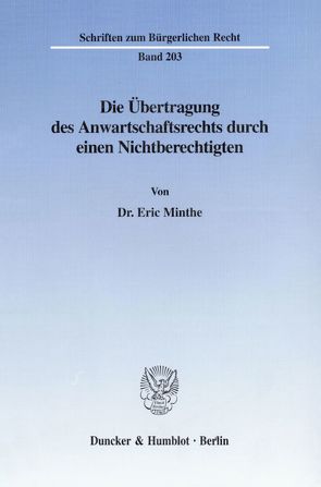 Die Übertragung des Anwartschaftsrechts durch einen Nichtberechtigten. von Minthe,  Eric