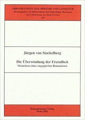 Die Überwindung der Fremdheit von Stackelberg,  Jürgen von