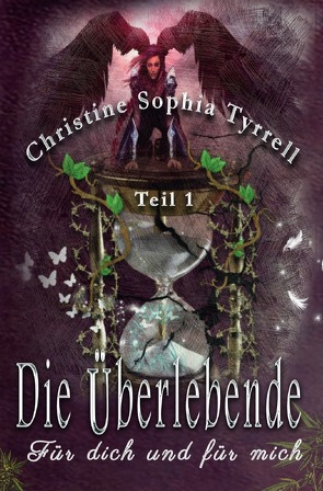 Die Überlebende / Die Überlebende Teil 1 von Tyrrell,  Christine Sophia