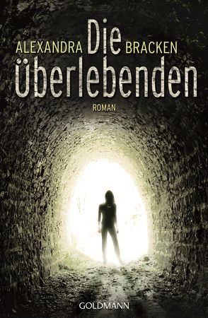 Die Überlebenden von Bezzenberger,  Marie-Luise, Bracken,  Alexandra