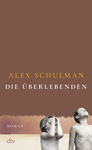 Die Überlebenden von Granz,  Hanna, Schulman,  Alex