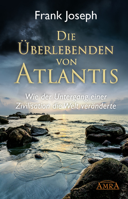 Die Überlebenden von Atlantis von Joseph,  Frank