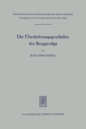 Die Überlieferungsgeschichte der Bergpredigt von Wrege,  Hans-Theo