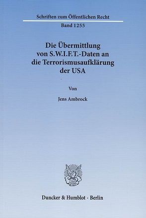 Die Übermittlung von S.W.I.F.T.-Daten an die Terrorismusaufklärung der USA. von Ambrock,  Jens