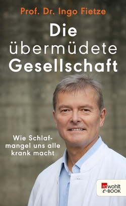 Die übermüdete Gesellschaft von Fietze,  Ingo