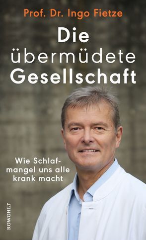 Die übermüdete Gesellschaft von Fietze,  Ingo