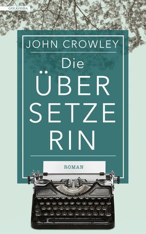 Die Übersetzerin von Crowley,  John, Taggeselle,  André