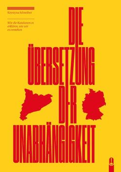 Die Übersetzung der Unabhängigkeit von Schreiber,  Krystyna