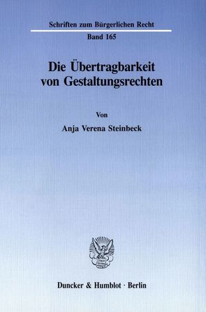 Die Übertragbarkeit von Gestaltungsrechten. von Steinbeck,  Anja Verena