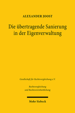 Die übertragende Sanierung in der Eigenverwaltung von Joost,  Alexander