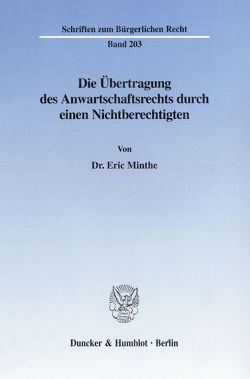 Die Übertragung des Anwartschaftsrechts durch einen Nichtberechtigten. von Minthe,  Eric