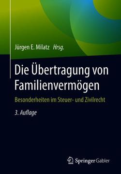 Die Übertragung von Familienvermögen von Milatz,  Jürgen E.