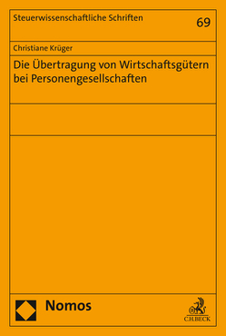 Die Übertragung von Wirtschaftsgütern bei Personengesellschaften von Krüger,  Christiane