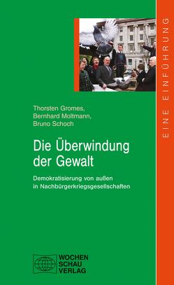 Die Überwindung der Gewalt von Gromes,  Thorsten, Moltmann,  Bernhard, Schoch,  Bruno