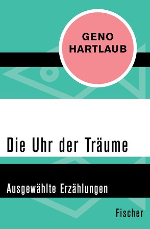 Die Uhr der Träume von Hartlaub,  Geno