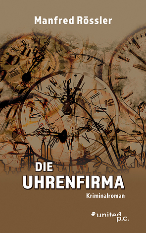 Die Uhrenfirma von Rössler,  Manfred