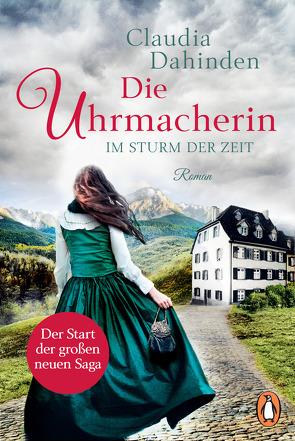 Die Uhrmacherin – Im Sturm der Zeit von Dahinden,  Claudia