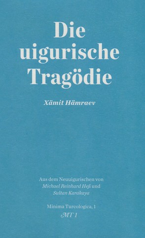 Die uigurische Tragödie von Xämit,  Hämraev