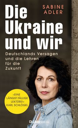 Die Ukraine und wir von Adler,  Sabine