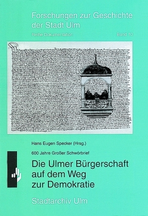 Die Ulmer Bürgerschaft auf dem Weg zur Demokratie von Specker,  Hans E