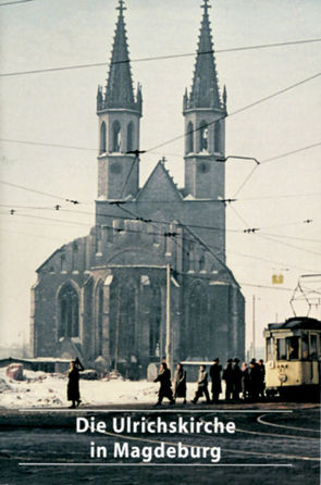 Die Ulrichskirche in Magdeburg von Köppe,  Tobias