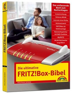 Die ultimative FRITZ!Box Bibel – Das Praxisbuch – mit vielen Insider Tipps und Tricks – komplett in Farbe von Gieseke,  Wolfram