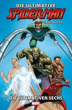 Die ultimative Spider-Man-Comic-Kollektion von Bagley,  Mark, Bendis,  Brian Michael, Hairsine,  Trevor, Quesada,  Joe, Strittmatter,  Michael