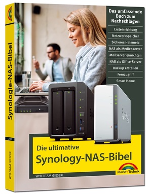 Die ultimative Synology NAS Bibel – Das Praxisbuch – mit vielen Insider Tipps und Tricks – komplett in Farbe von Gieseke,  Wolfram