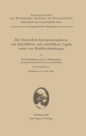 Die Ultraviolett-Absorptionsspektren von künstlichem und natürlichem Lignin sowie von Modellverbindungen von Freudenberg,  K., Schuhmacher,  G.