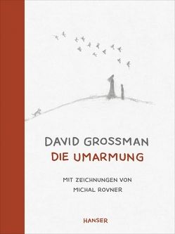 Die Umarmung von Grossman,  David, Krüger,  Michael, Rovner,  Michal