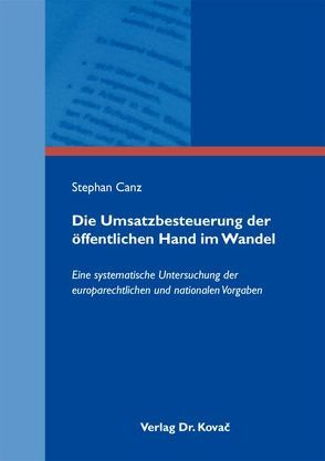 Die Umsatzbesteuerung der öffentlichen Hand im Wandel von Canz,  Stephan