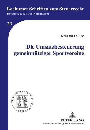 Die Umsatzbesteuerung gemeinnütziger Sportvereine von Dudde,  Kristina