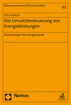 Die Umsatzbesteuerung von Energieleistungen von Schwarz,  Patric Die Umsatzbesteuerung von Energieleistungen von Schwarz,  Patric