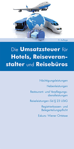 Die Umsatzsteuer für Hotels, Reiseveranstalter und Reisebüros von Laubner,  Juliane