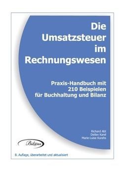 Die Umsatzsteuer im Rechnungswesen von Abt,  Richard, Karel,  Detlev, Kurahs,  Marie-Luise