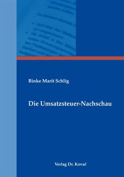 Die Umsatzsteuer-Nachschau von Schlig,  Binke M