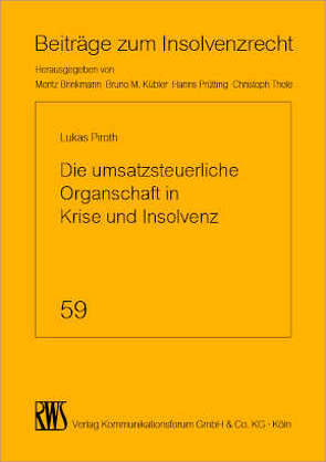 Die umsatzsteuerliche Organschaft in Krise und Insolvenz von Piroth,  Lukas