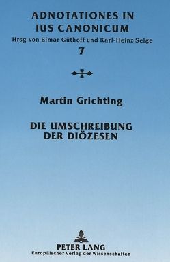 Die Umschreibung der Diözesen von Grichting,  Martin